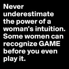 Women's intuition: Never underestimate it!